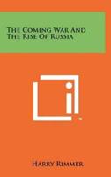 The Coming War and the Rise of Russia