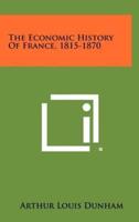The Economic History of France, 1815-1870