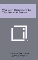 War And Diplomacy In The Japanese Empire