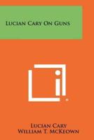 Lucian Cary on Guns