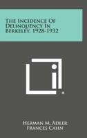 The Incidence of Delinquency in Berkeley, 1928-1932