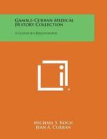 Gamble-Curran Medical History Collection