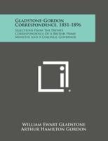 Gladstone-Gordon Correspondence, 1851-1896