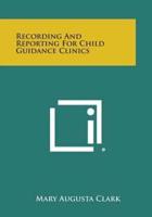 Recording and Reporting for Child Guidance Clinics