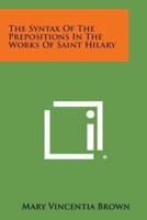 The Syntax of the Prepositions in the Works of Saint Hilary