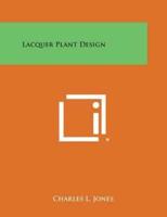 Lacquer Plant Design