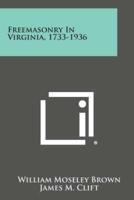Freemasonry in Virginia, 1733-1936