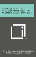 A History of the Virginia Federation of Women's Clubs, 1907-1957