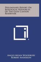 Preliminary Report on Biological Resources of the Glen Canyon Reservoir