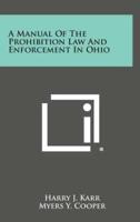 A Manual of the Prohibition Law and Enforcement in Ohio