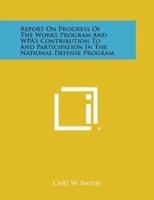 Report on Progress of the Works Program and Wpa's Contribution to and Participation in the National Defense Program