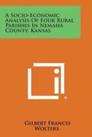A Socio-Economic Analysis of Four Rural Parishes in Nemaha County, Kansas