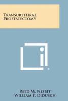 Transurethral Prostatectomy