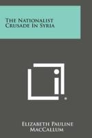 The Nationalist Crusade In Syria