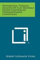 Differential Thermal Analysis of Clay Minerals Under Controlled Thermodynamic Conditions