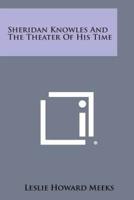 Sheridan Knowles and the Theater of His Time