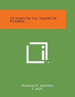 Lectures on the Theory of Numbers