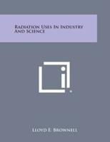 Radiation Uses in Industry and Science