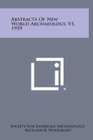 Abstracts of New World Archaeology, V1, 1959
