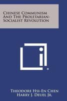 Chinese Communism and the Proletarian-Socialist Revolution