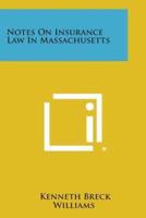 Notes on Insurance Law in Massachusetts