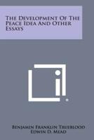 The Development of the Peace Idea and Other Essays