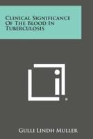 Clinical Significance of the Blood in Tuberculosis