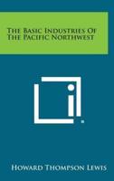 The Basic Industries of the Pacific Northwest