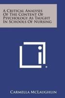A Critical Analysis of the Content of Psychology as Taught in Schools of Nursing