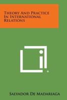 Theory and Practice in International Relations