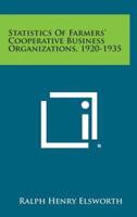 Statistics of Farmers' Cooperative Business Organizations, 1920-1935
