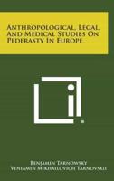 Anthropological, Legal, and Medical Studies on Pederasty in Europe