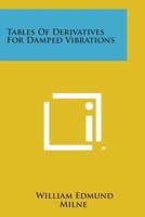 Tables of Derivatives for Damped Vibrations