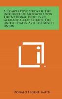 A Comparative Study of the Influence of Airpower Upon the National Policies of Germany, Great Britain, the United States, and the Soviet Union