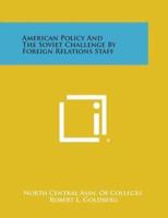 American Policy and the Soviet Challenge by Foreign Relations Staff