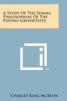 A Study of the Summa Philosophiae of the Pseudo-Grosseteste