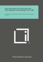 The Influence of English on the German Vocabulary to 1700