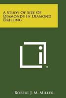 A Study of Size of Diamonds in Diamond Drilling