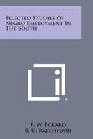 Selected Studies of Negro Employment in the South