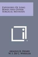 Exposures of Long Bones and Other Surgical Methods
