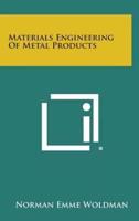 Materials Engineering of Metal Products