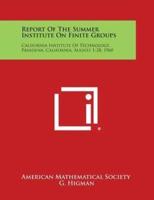 Report of the Summer Institute on Finite Groups