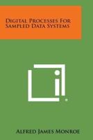 Digital Processes for Sampled Data Systems