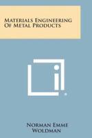 Materials Engineering of Metal Products