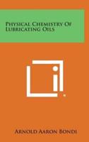 Physical Chemistry of Lubricating Oils