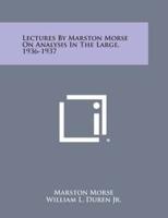 Lectures by Marston Morse on Analysis in the Large, 1936-1937