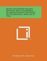 Sloan Fellowship Alumni Reunion and Conference at Massachusetts Institute of Technology, April 26-27, 1956