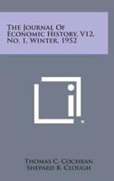 The Journal of Economic History, V12, No. 1, Winter, 1952