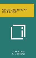 Cereal Chemistry, V7, No. 1-6, 1930