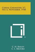 Cereal Chemistry, V7, No. 6, November, 1930